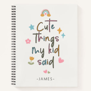 Cuaderno Cosas bonitas que mi hijo dijo en el bloc de notas