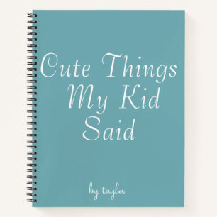 Cuaderno Cosas Cuestas Que Dijo Mi Niño