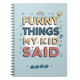 Cuaderno Cosas Divertidas Que Dijo Mi Hijo Frase Juguetona