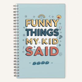 Cuaderno Cosas Divertidas que Mi Hijo Dijo Cita Juguetona
