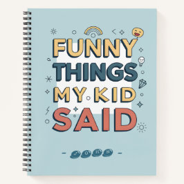 Cuaderno Cosas Divertidas que Mi Hijo Dijo Frase Juguetona