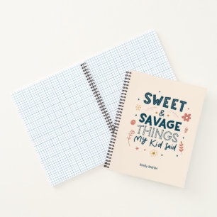Cuaderno Cosas dulces y salvajes que dijo mi hijo