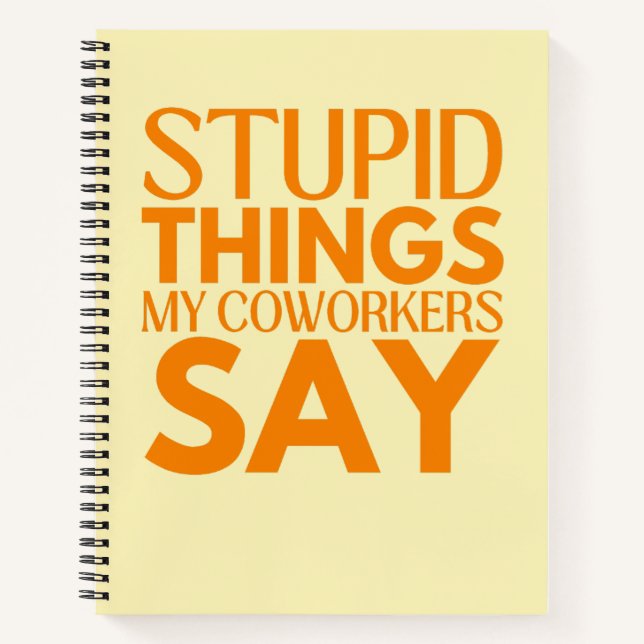 Cuaderno Cosas Estúpidas Que Mis Trabajadores Dicen Un Grac (Anverso)