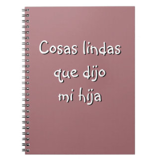 Cuaderno Cosas lindas que dijo mi hija