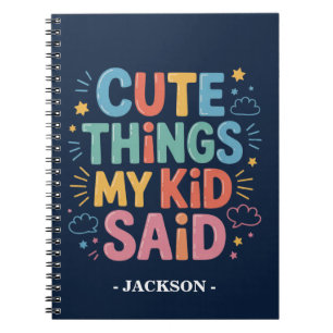 Cuaderno Cosas lindas que dijo mi hijo