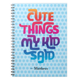 Cuaderno Cosas lindas que dijo mi hijo Regalo para padres P