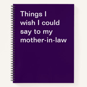 Cuaderno Cosas que desearía poder decirle a mi suegra