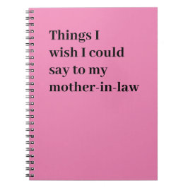 Cuaderno Cosas que desearía poder decirle a mi suegra