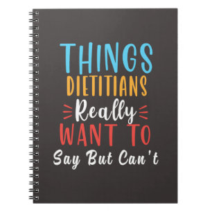 Cuaderno cosas que los dietistas quieren decir, pero no pue