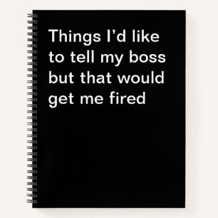 Cuaderno Cosas que me gustaría decirle a mi jefe pero que m