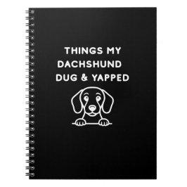 Cuaderno Cosas que mi dachshund excavó y ladró