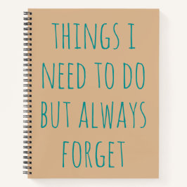 Cuaderno Cosas que necesito hacer, pero siempre olvidar el 