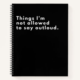 Cuaderno Cosas que no me permiten decir en alto negro