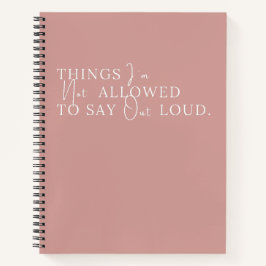 Cuaderno Cosas que no me permiten decir en alto rosado