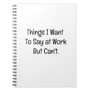 Cuaderno Cosas que quiero decir en el trabajo Frase diverti