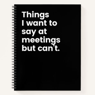 Cuaderno Cosas que quiero decir en las reuniones pero que n