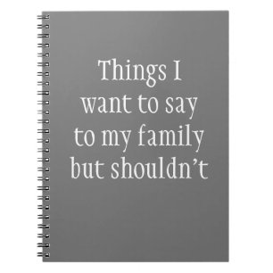 Cuaderno Cosas que quiero decirle a mi familia pero que no