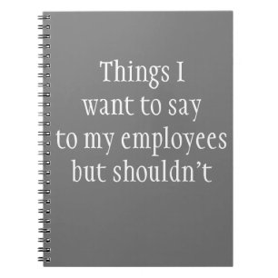 Cuaderno Cosas que quiero decirle a mis empleados pero no d