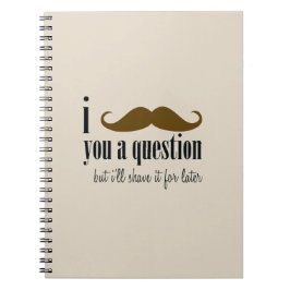 Cuaderno Cream Brown Mustache Eres Una Pregunta Humor Diver