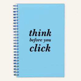 Cuaderno Create Your Own | think before you click | Spiral