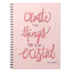 Cuaderno Cree las cosas que usted desea existido