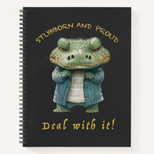 Cuaderno Crocodile Stubborn Deal With It Atima Diversión Ad
