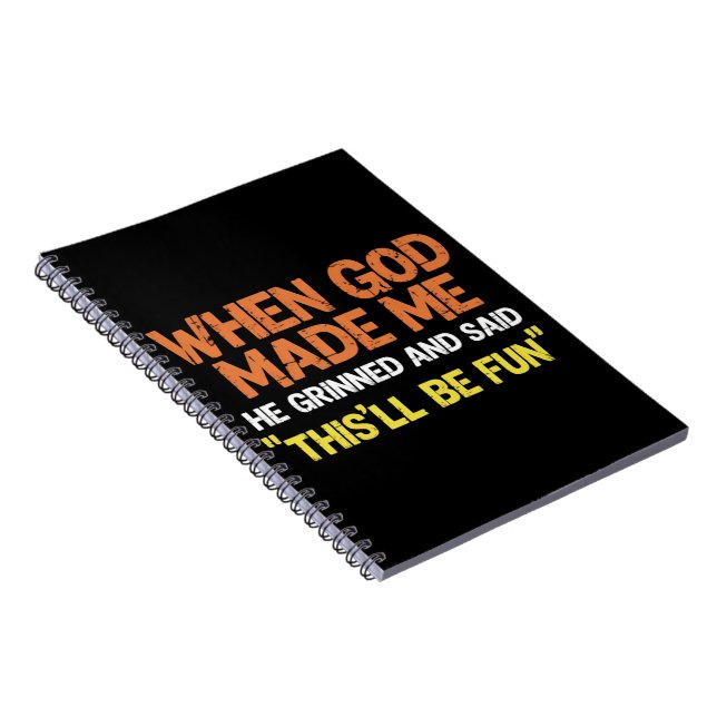 Cuaderno Cuando Dios me hizo sonrió y dijo Meme divertido (Lado Derecho)