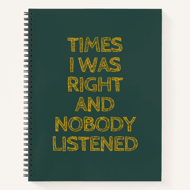 Cuaderno Cuando Tenía Razón Y Nadie Escuchaba Divertido (Anverso)