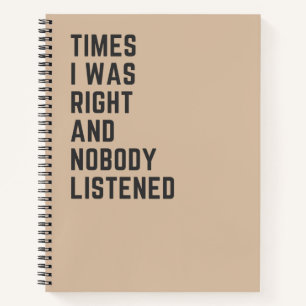 Cuaderno Cuando Tenía Razón Y Nadie Escuchaba Divertido