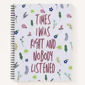 Cuaderno Cuando Tenía Razón Y Nadie Escuchaba Divertido
