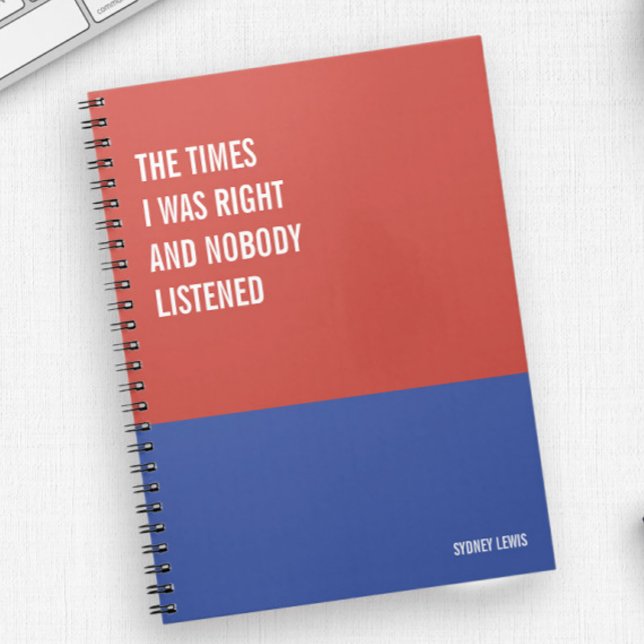 Cuaderno Cuando tenía razón y nadie escuchaba, incrédulo (Subido por el creador)