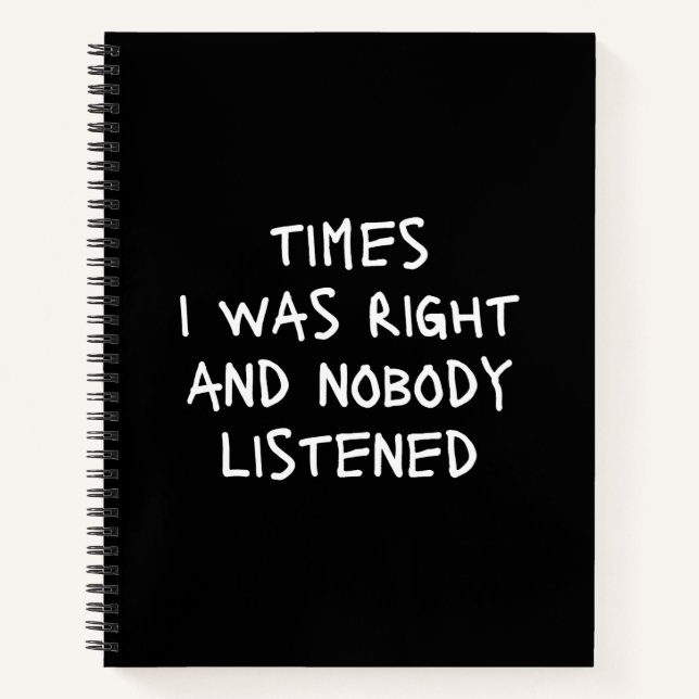 Cuaderno Cuando Tenía Razón Y Nadie Escuchaba Un Notebo Gra (Anverso)