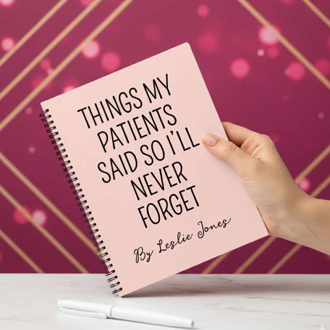 Cuaderno Custom Journal for Nurse Gift, Funny Medical Gift  (Hilarious “Things My Patients Said” Journal Gift for Medical Professionals & Nursing Students)