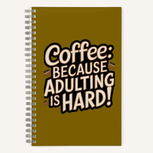 Cuaderno de Coffee Lover "Adultar es duro"