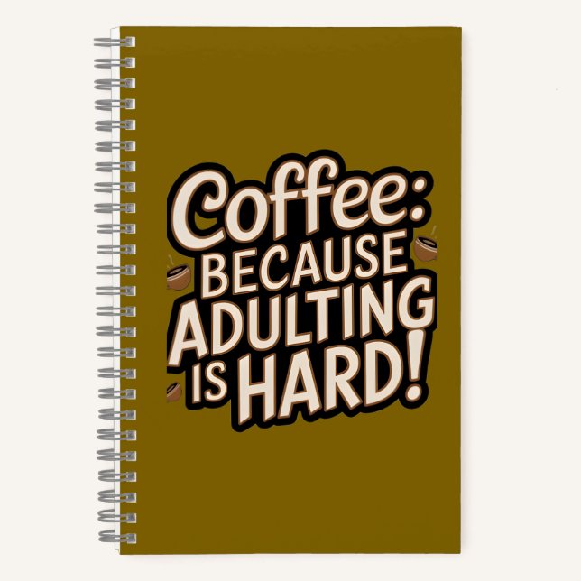 Cuaderno de Coffee Lover "Adultar es duro" (Anverso)