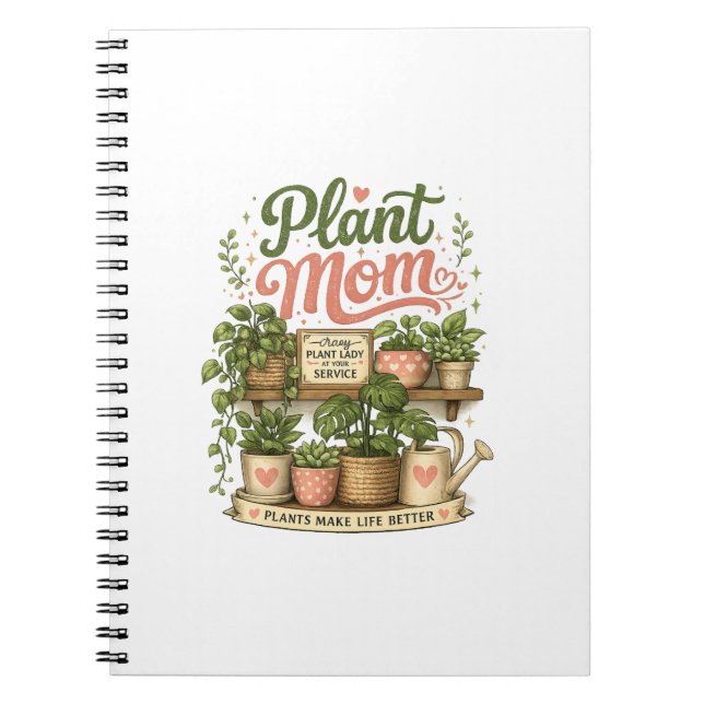 Cuaderno de notas Plant Mom Plants Make Life Bette (Frente)