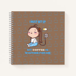 Cuaderno Debo levantarme, mi café me está esperando.
