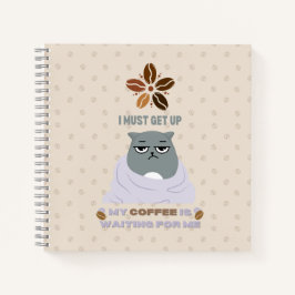 Cuaderno Debo levantarme, mi café me está esperando.