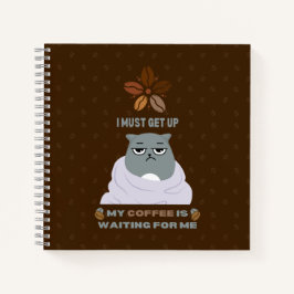 Cuaderno Debo levantarme, mi café me está esperando.
