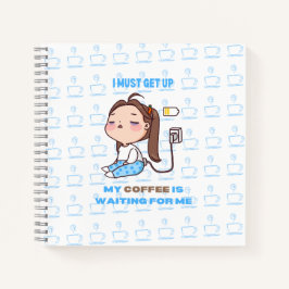 Cuaderno Debo levantarme, mi café me está esperando.