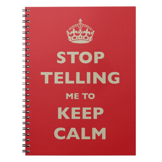 Cuaderno Deja De Decirme Que Mantenga La Calma (Frente)