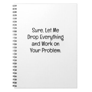 Cuaderno Deja Todo Trabaja En Tu Problema Divertido