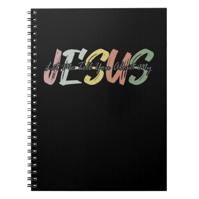 Cuaderno Déjenme Decirles Sobre Mi Dios Cristiano Jesús (Frente)