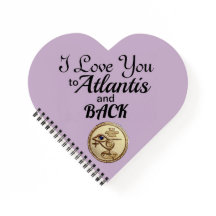 Cuaderno del Corazón - Te Amo hasta Atlántida y de