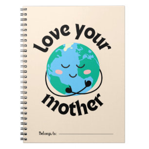 CUADERNO DEL PLANETA TIERRA - AMA A TU MADRE