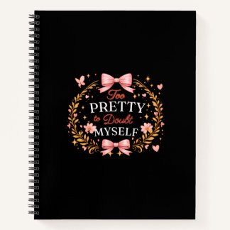Cuaderno Demasiado Bonita Para Dudar De Mí Misma Laqueta De