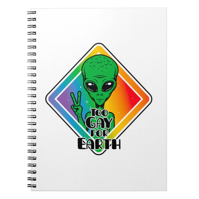 Cuaderno Demasiado gay para la Tierra Funny OVNI alienígena (Frente)