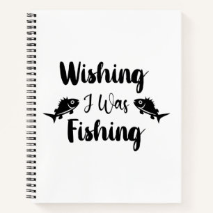 Cuaderno Deseando estar pescando cita divertida