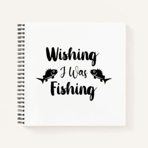 Cuaderno Deseando que estuviera pescando una cita divertida