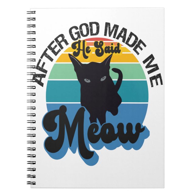 Cuaderno Después de que Dios me hiciera me dijo Meow Funny  (Frente)
